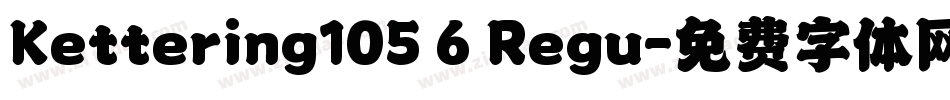 Kettering105 6 Regu字体转换